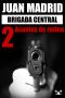 [Brigada Central #5-8 Omnibus 01] • Asuntos De Rutina